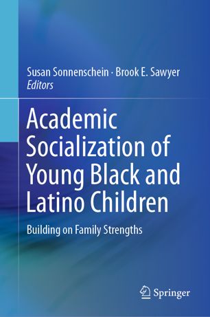 Academic Socialization Of Young Black And Latino Children Building On Family Strengths 1st Ed Susan Sonnenschein