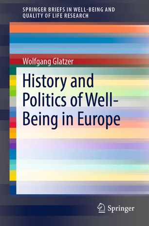 History And Politics Of Wellbeing In Europe 1st Ed Wolfgang Glatzer