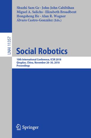 Social Robotics 10th International Conference Icsr 2018 Qingdao China November 28 30 2018 Proceedings 1st Ed Shuzhi Sam Ge