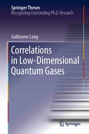 Correlations In Lowdimensional Quantum Gases 1st Ed Guillaume Lang