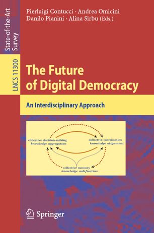 The Future Of Digital Democracy An Interdisciplinary Approach 1st Ed Pierluigi Contucci