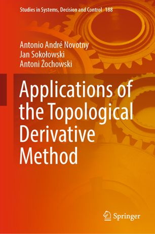 Applications Of The Topological Derivative Method 1st Ed Antonio Andr Novotny