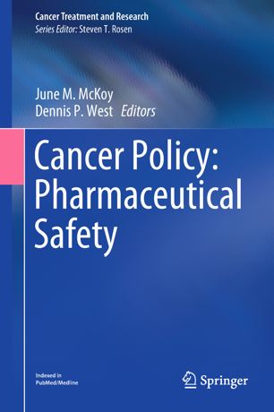 Cancer Policy Pharmaceutical Safety 1st Ed June M Mckoy Dennis P West