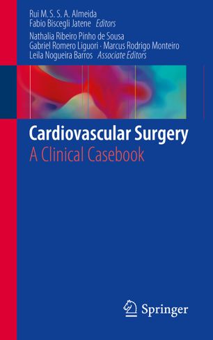 Cardiovascular Surgery A Clinical Casebook 1st Ed Rui Manuel De Sousa Sequeira Antunes De Almeida