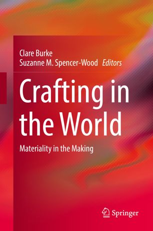 Crafting In The World Materiality In The Making 1st Ed Clare Burke