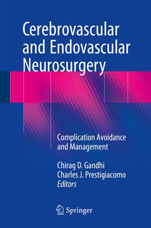 Cerebrovascular And Endovascular Neurosurgery Complication Avoidance And Management 1st Ed Chirag D Gandhi