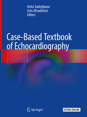 Casebased Textbook Of Echocardiography 1st Ed Anita Sadeghpour