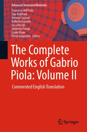 The Complete Works Of Gabrio Piola Volume Ii Commented English Translation 1st Ed Francesco Dellisola