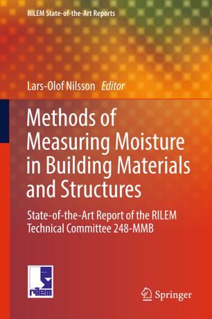 Methods Of Measuring Moisture In Building Materials And Structures Stateoftheart Report Of The Rilem Technical Committee 248mmb 1st Ed Larsolof Nilsson