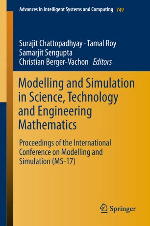 Modelling And Simulation In Science Technology And Engineering Mathematics Proceedings Of The International Conference On Modelling And Simulation Ms17 1st Ed Surajit Chattopadhyay