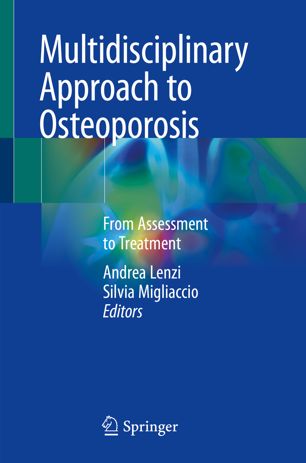 Multidisciplinary Approach To Osteoporosis From Assessment To Treatment 1st Ed Andrea Lenzi