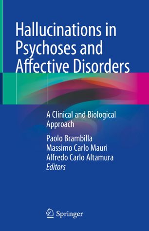 Hallucinations In Psychoses And Affective Disorders A Clinical And Biological Approach 1st Ed Paolo Brambilla