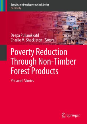 Poverty Reduction Through Nontimber Forest Products Personal Stories 1st Ed Deepa Pullanikkatil