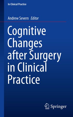 Cognitive Changes After Surgery In Clinical Practice 1st Ed Andrew Severn