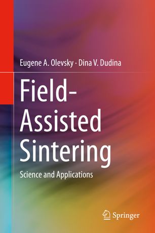 Fieldassisted Sintering Science And Applications 1st Ed Eugene A Olevsky