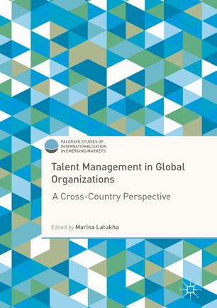 Talent Management In Global Organizations A Crosscountry Perspective 1st Ed Marina Latukha
