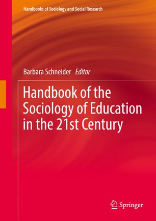Handbook Of The Sociology Of Education In The 21st Century 1st Ed Barbara Schneider