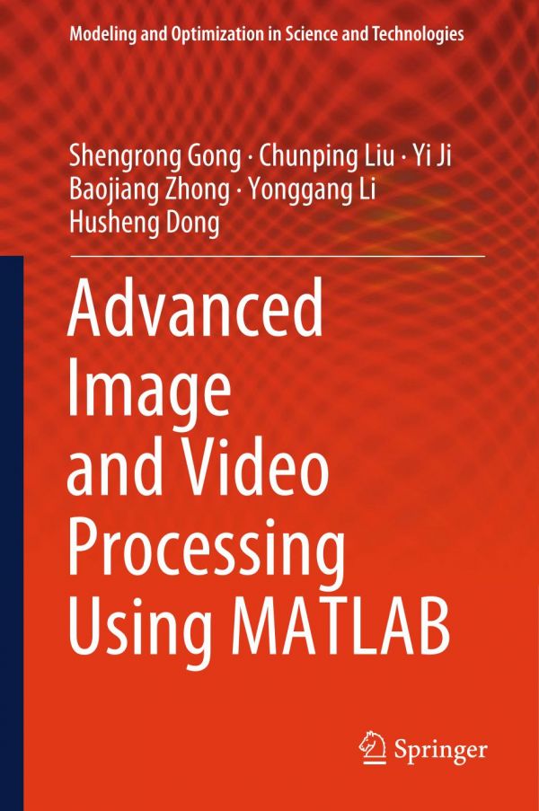 Advanced Image And Video Processing Using Matlab 1st Ed Shengrong Gong