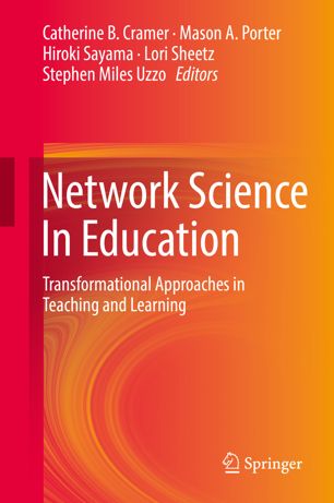 Network Science In Education Transformational Approaches In Teaching And Learning 1st Ed Catherine B Cramer