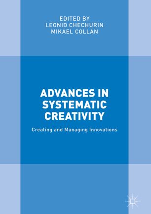 Advances In Systematic Creativity Creating And Managing Innovations 1st Ed Leonid Chechurin