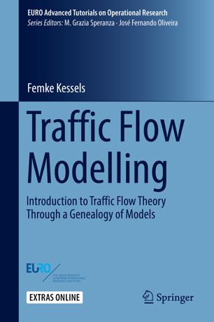 Traffic Flow Modelling Introduction To Traffic Flow Theory Through A Genealogy Of Models 1st Ed Femke Kessels
