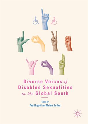 Diverse Voices Of Disabled Sexualities In The Global South 1st Ed Paul Chappell