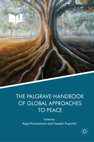 The Palgrave Handbook Of Global Approaches To Peace 1st Ed Aigul Kulnazarova