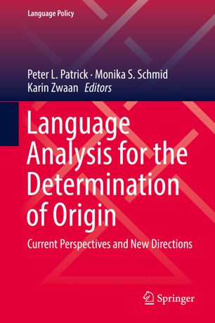 Language Analysis For The Determination Of Origin Current Perspectives And New Directions 1st Ed Peter L Patrick