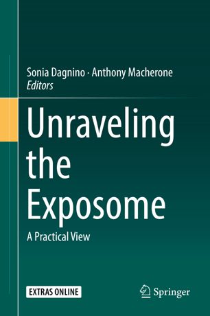 Unraveling The Exposome A Practical View 1st Ed Sonia Dagnino
