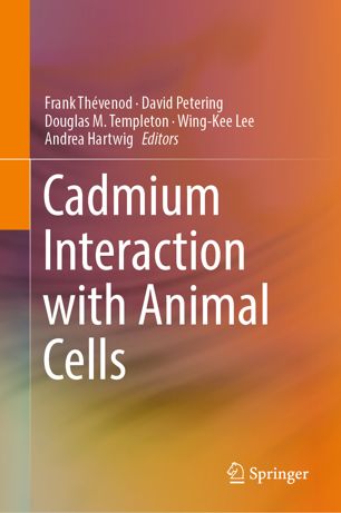 Cadmium Interaction With Animal Cells 1st Ed Frank Thvenod