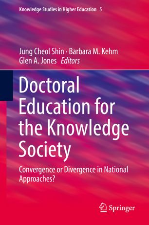 Doctoral Education For The Knowledge Society Convergence Or Divergence In National Approaches 1st Ed Jung Cheol Shin