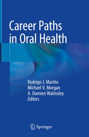 Career Paths In Oral Health 1st Ed Rodrigo J Mario Michael V Morgan