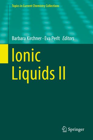 Ionic Liquids 2 1st Ed Kirchner Barbara Ed Perlt Eva Ed