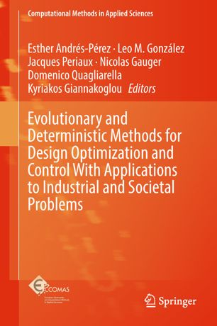 Evolutionary And Deterministic Methods For Design Optimization And Control With Applications To Industrial And Societal Problems 1st Ed Esther Andrsprez
