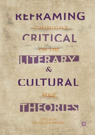 Reframing Critical Literary And Cultural Theories Thought On The Edge 1st Ed Nicoletta Pireddu