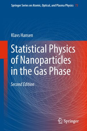 Statistical Physics Of Nanoparticles In The Gas Phase 2nd Ed Klavs Hansen