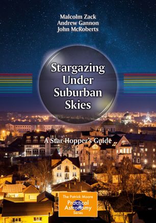 Stargazing Under Suburban Skies A Starhoppers Guide 1st Ed Malcolm Zack