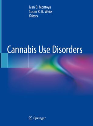 Cannabis Use Disorders 1st Ed Ivan D Montoya Susan R B Weiss
