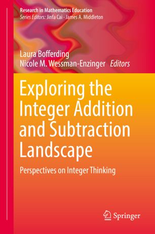 Exploring The Integer Addition And Subtraction Landscape Perspectives On Integer Thinking 1st Ed Laura Bofferding