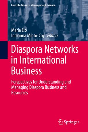 Diaspora Networks In International Business Perspectives For Understanding And Managing Diaspora Business And Resources 1st Ed Maria Elo