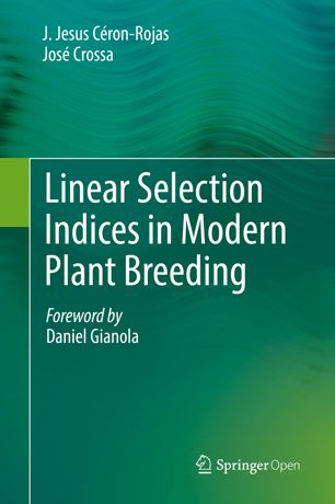 Linear Selection Indices In Modern Plant Breeding 1st Ed J Jesus Cronrojas
