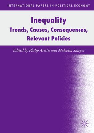 Inequality Trends Causes Consequences Relevant Policies 1st Ed Philip Arestis