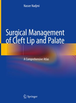 Surgical Management Of Cleft Lip And Palate A Comprehensive Atlas 1st Ed Nasser Nadjmi