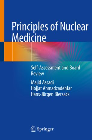 Principles Of Nuclear Medicine Selfassessment And Board Review 1st Ed Majid Assadi