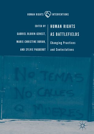 Human Rights As Battlefields Changing Practices And Contestations 1st Ed Gabriel Blouingenest