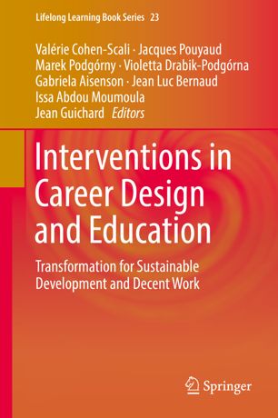 Interventions In Career Design And Education Transformation For Sustainable Development And Decent Work 1st Ed Valrie Cohenscali
