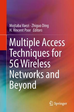 Multiple Access Techniques For 5g Wireless Networks And Beyond 1st Ed Mojtaba Vaezi