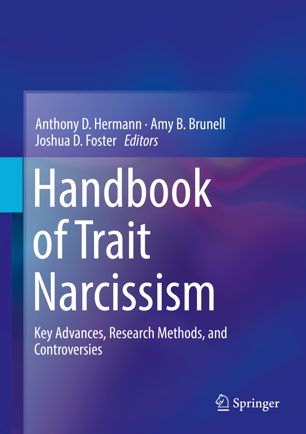 Handbook Of Trait Narcissism Key Advances Research Methods And Controversies 1st Ed Anthony D Hermann
