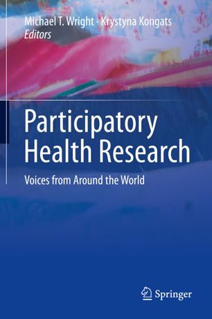 Participatory Health Research Voices From Around The World 1st Ed Michael T Wright