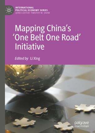 Mapping Chinas One Belt One Road Initiative 1st Ed Li Xing